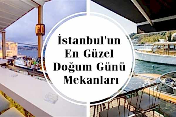 istanbul mekanları, doğum günü mekanları 